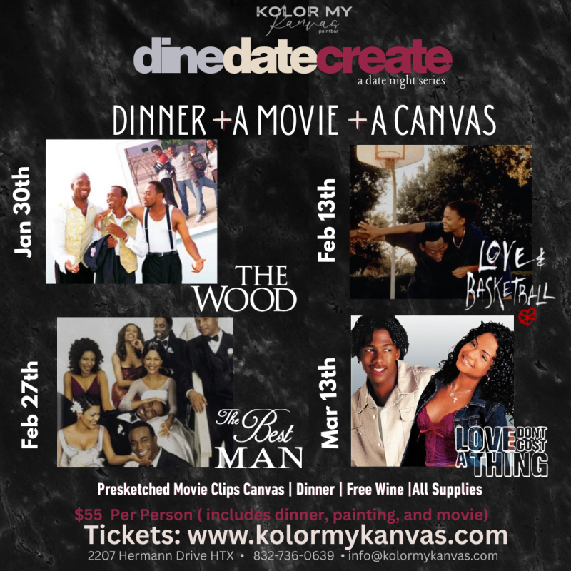 Flyer showcasing 'dine date create' with movies 'The Wood', 'Love & Basketball', 'The Best Man', and 'Love Don't Cost a Thing'.